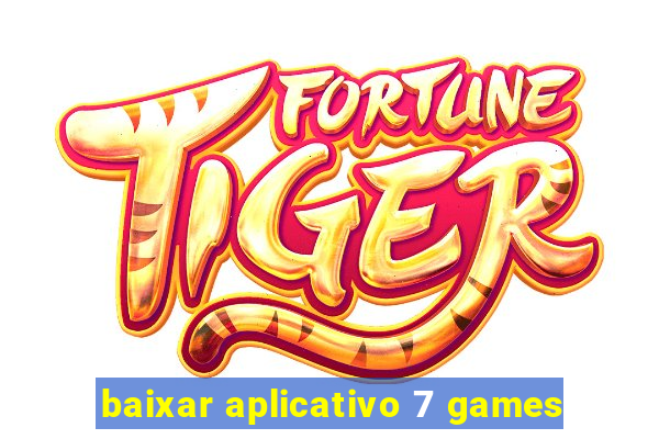 baixar aplicativo 7 games